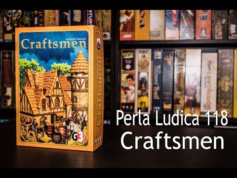 Perla Ludica 118 - Craftsmen