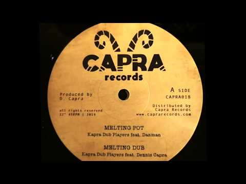 Kapra Dub Players feat. Danman, Dennis Capra, Classy Horns - Melting Pot / Sun Come Down | 12" Capra