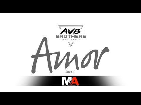 AVB Brothers - Amor l Online Video