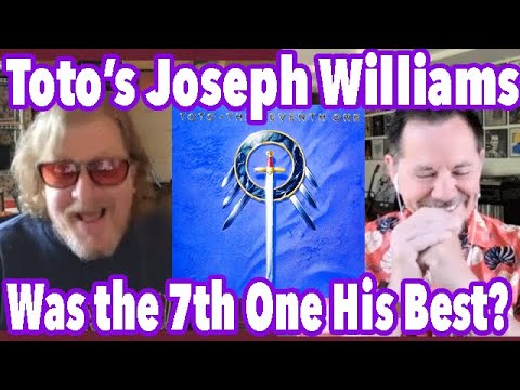 Does Joe Williams Think "The 7th One" Was His Toto Best?