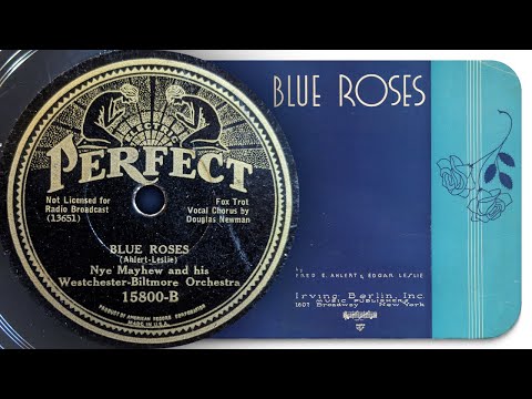 Blue Roses - Nye Mayhew And His Westchester-Biltmore Orchestra (1933)