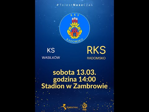 KS Wasilków - RKS Radomsko
