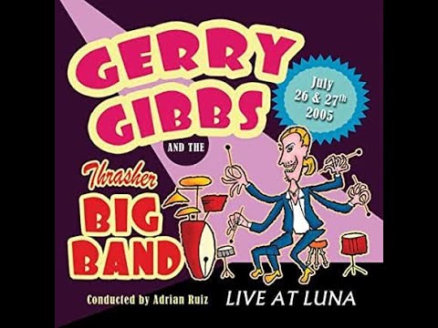 GERRY GIBBS THRASHER BIG BAND LIVE AT LUNA VIDEO PROMO 2005