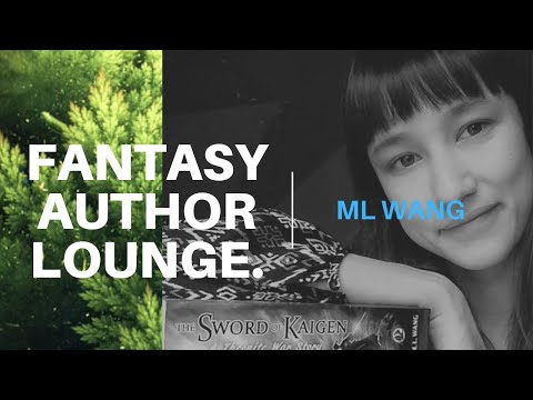 Fantasy Author Lounge #10 - Interview with ML Wang