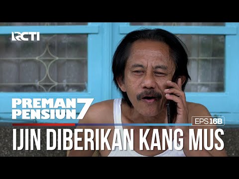 Cecep Dapet Ijin Untuk Menyerang Dari Kang Mus - PREMAN PENSIUN 7 Part (2/2)