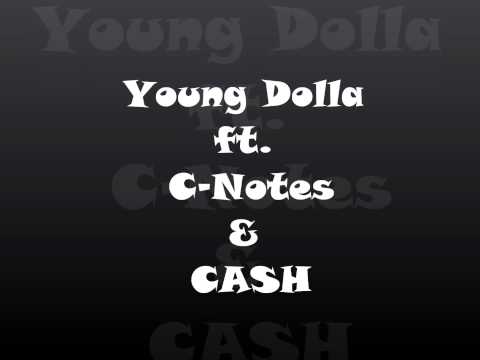 Young Dolla Ft. C-notes & Cash You Nigga Beta run