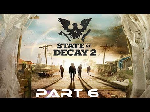 State of Decay 2 Walkthrough Part 6