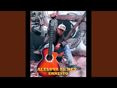 Aleluya al Rey Ernesto