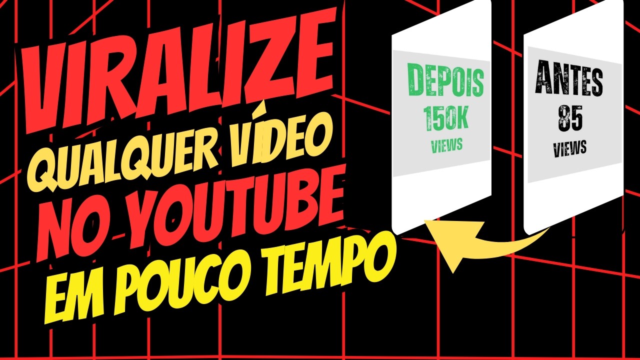 AS Melhores Estratégias para Dobrar Suas Vizualizações !