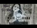 Main deewana deewana //hard dholki mix dj song//