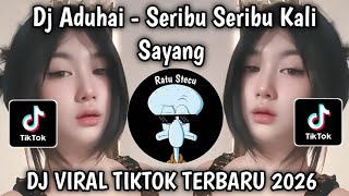 Download lagu DJ ADUHAI - SERIBU KALI SAYANG THE LATEST VIRAL TIKTOK SOUND 2026 THAT YOU'VE BEEN LOOKING FOR!! mp3