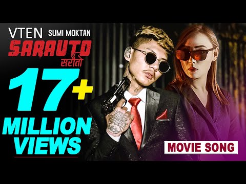 VTEN - SARAUTO (Full Video Song) Ft. Sumi Moktan | SARAUTO | Nepali Movie Song