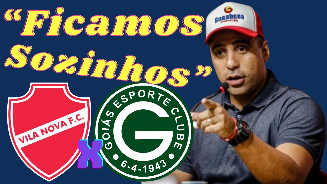 Não precisamos DE NINGUÉM PRA LOTAR O SERRA! Afirma o Pres. Hugo J. Bravo CLÁSSICO VILA NOVA x GOIÁS