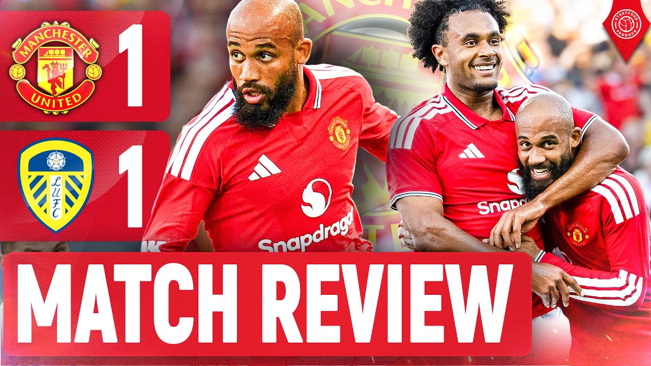 Match Review | Manchester United Vs Leeds United | LIVE Match Review