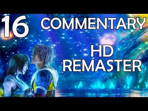 Final Fantasy X HD Remaster - 100% Commentary Walkthrough - Part 16 - Belgemine Kicks Ass