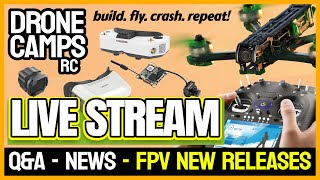 New Releases - Affordable HD Fpv Systems, Betafpv, EMAX, Caddx - Q&A & More! 🚨