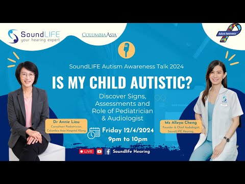 SoundLIFE Autism Awareness Talk 2024 Is My Child Autistic?