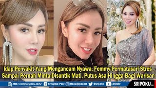 Download lagu Idap Penyakit Yang Mengancam Nyawa, Femmy Permatasari Stres Sampai Pernah Minta Disuntik Mati, Putus mp3