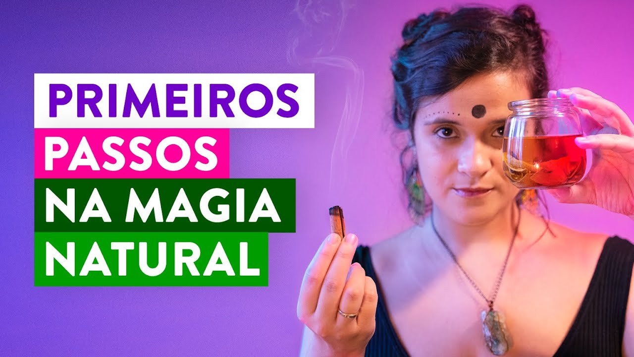 Introdução à Magia Natural: dê os seus Primeiros Passos na Bruxaria
