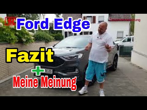Ford Edge Fazit + meine Meinung