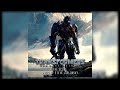 We Have To Go Transformers The Last Knight Soundtrack EPIC EXTENDED EDITION