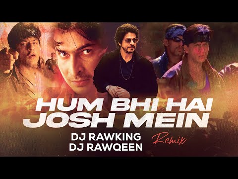 Sailaru Sailare - Hum Bhi Hain Josh Mein - Remix | Shah Rukh Khan | Josh | Dj RawKing | Dj RawQueen