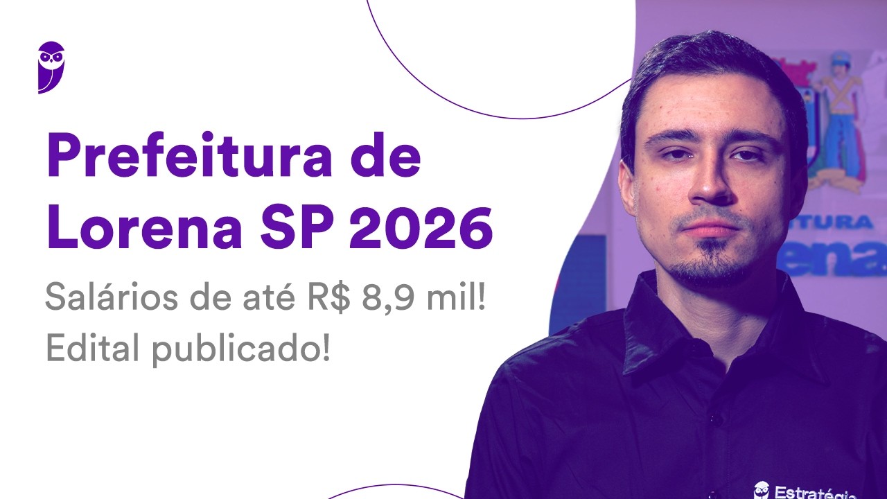 Concurso Prefeitura de Lorena SP 2026 - Salários de até R$ 8,9 mil - Edital publicado!