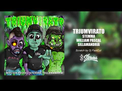 Stemma Ft. William Pascal & Sillamandria - TRIUMVIRATO (Prod.Stemma) [Scratch by Dj FastCut]