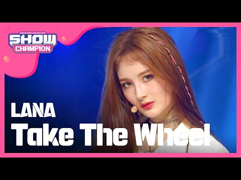 [Show Champion] 라나 - Take The Wheel (LANA - Take The Wheel) l EP.322