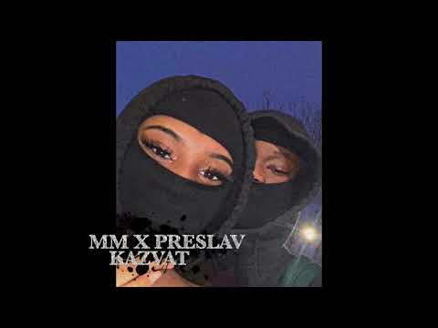 MM x PRESLAV - KAZVAT (Official Audio)