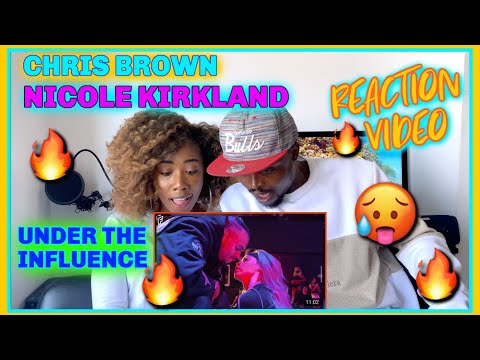 Chris Brown X Nicole Kirkland | Under The Influence | REACTION VIDEO