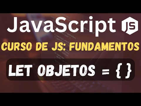 CURSO DE JAVASCRIPT: AULA #04 - O QUE É OBJETO EM JAVASCRIPT?