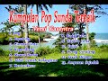 Kumpulan lagu Pop SUnda terbaik versi cover Gasentra Kumpulan lagu Pop SUnda terbaik versi cover Gasentra