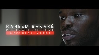 Raheem Bakare - Portrait Of Love (Official Video)