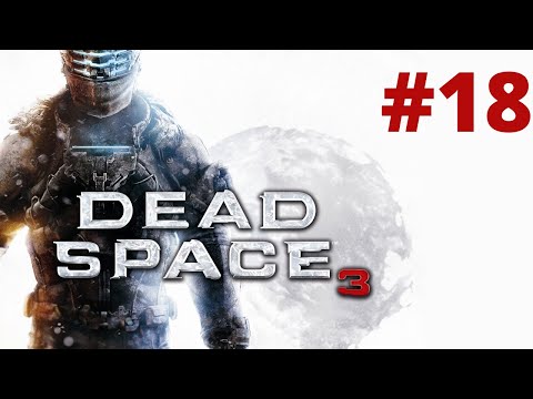 Zagrajmy w Dead Space 3 odc. 18 - Rozdział XVII