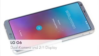 LG G6 | High-End-Smartphone mit Dual-Kamera und 2:1-Display im Test [Deutsch]