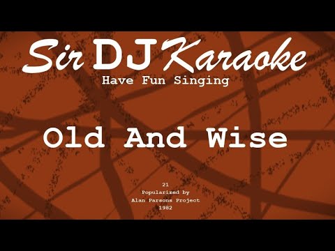 [21] Old And Wise - Alan Parsons Project [Key of Am]