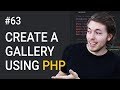 63: How to Create a PHP Gallery Part 1 | HTML Markup Setup | Upload Image to Website | PHP Tutorial