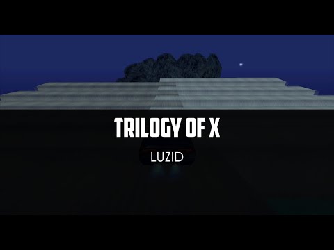 LUZID's Trilogy of X