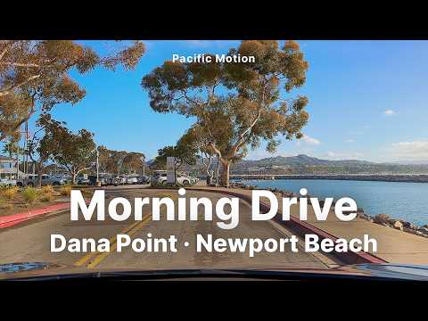 [4K] Morning Drive in California: Dana Point - Laguna Beach - Newport Beach