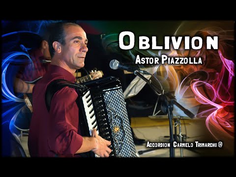 Oblivion  "Astor Piazzolla"  Accordion by Carmelo Trimarchi @