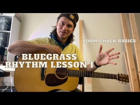 Bluegrass Rhythm Guitar 101: The Boom Chuck, Part I