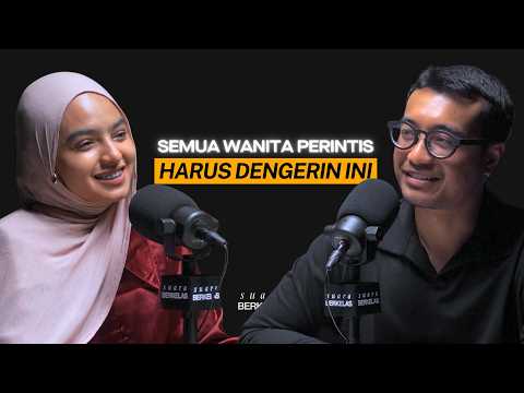 Andai Semua Wanita Yang Punya Luka MENYADARI INI Sekarang! | SUARA BERKELAS #125