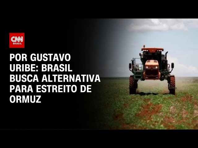 Brasil busca alternativa para Estreito de Ormuz | Bastidores CNN