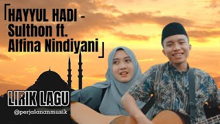 Download lagu [LIRIK SHOLAWAT & TERJEMAHAN] HAYYUL HADI - ( Santri Njoso) Sulthon ft  Alfina Nindiyani mp3