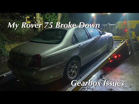 My Rover 75 Broke Down - MG ZT And 75 Auto Drivers Beware