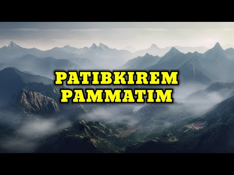 PATIBKIREM PAMMATIM Lyrics | Ilocano Gospel Song 2024