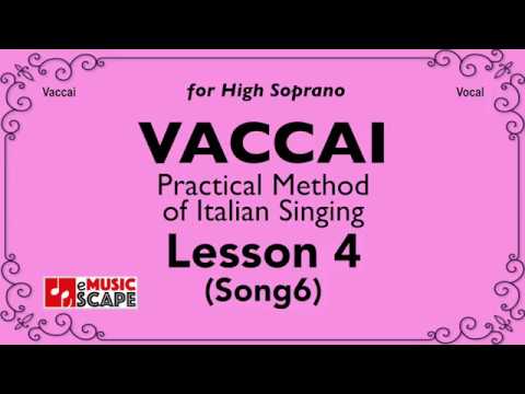 Vaccai, Practical Method Lesson 4 - Song 6. (High Soprano)
