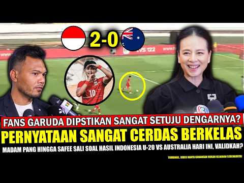 🔥GEMPARKAN SEMUA~Pernyataan JUJUR Madam PANG & Safee Sali Soal Hasil Indonesia U-20 vs Australiakah?