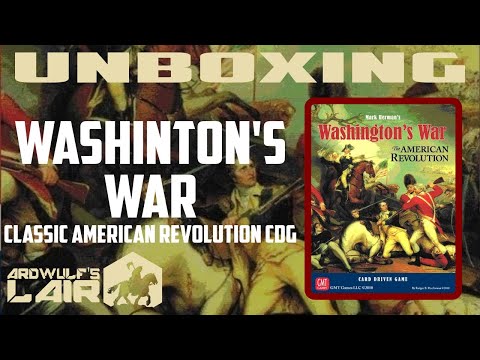 Unboxing Washington's War (GMT 2014 2nd Printing)